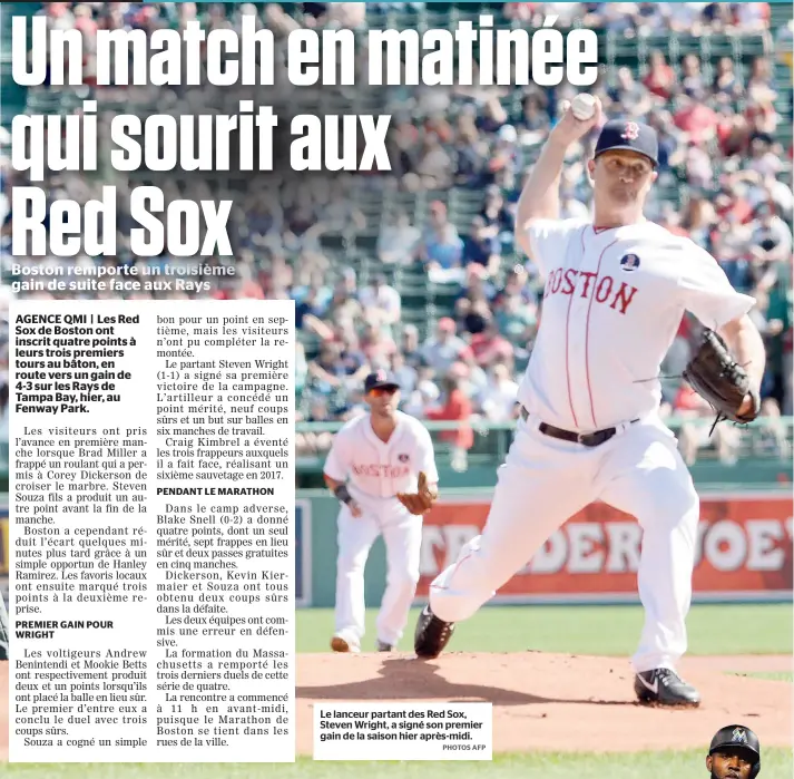  ??  ?? Le lanceur partant des Red Sox, Steven Wright, a signé son premier gain de la saison hier après-midi.