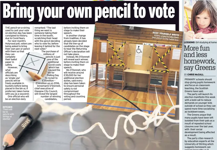  ??  ?? DITCHED There will be no pencils with strings at election
KEEP YOURSELF Voters urged WRITE own to take their pencil to the ballot box