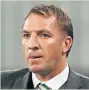  ??  ?? GUTTED Celts manager Brendan Rodgers