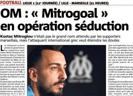  ?? (Photo AFP) ?? « Mon objectif est de montrer que je peux faire partie des grands joueurs de ce club », a déclaré Mitroglou.