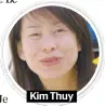  ??  ?? Kim Thuy