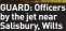  ?? ?? GUARD: Officers by the jet near Salisbury, Wilts