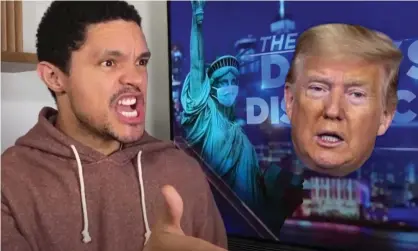  ?? Photograph: YouTube ?? Trevor Noah on Trump: ‘He spent three years not preparing for a pandemic because he was distracted by all the scandals he created.’