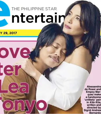  ??  ?? Alessandra de Rossi and Empoy Marquez make a handsome ‘unlikely’ pair in Kita Kita, written and directed by Sigrid Andrea
Bernardo