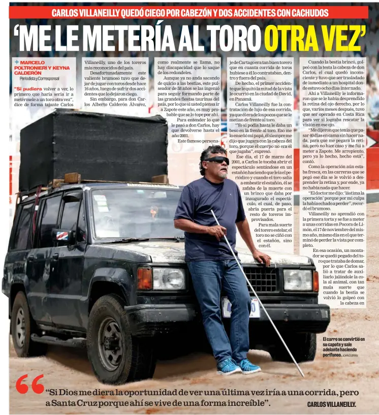  ?? JOHN DURÁN ?? El carro se convirtió en su capote y sale adelante haciendo perifoneo.