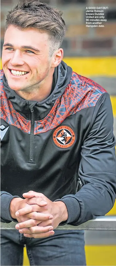  ??  ?? A GOOD DAY OUT: Jamie Robson knows Dundee United are only 90 minutes away from another Hampden date.