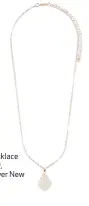  ??  ?? Necklace R299, Forever New