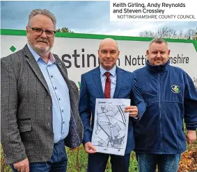  ?? NOTTINGHAM­SHIRE COUNTY COUNCIL ?? Keith Girling, Andy Reynolds and Steven Crossley