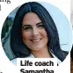  ?? ?? Life coach Samantha Quemby