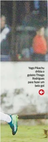  ?? PAULO FERNANDES / VASCO.COM.BR ?? Yago Pikachu dribla o goleiro Thiago Rodrigues para fazer um belo gol