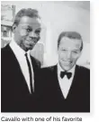  ??  ?? Cavallo with one of his favorite performers, Nat King Cole