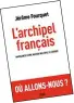  ??  ?? n L’Archipel français. Naissance d’une nation multiple et divisée par Jérôme Fourquet (Seuil)