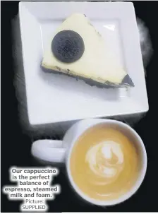  ?? Picture: SUPPLIED ?? Our cappuccino is the perfect balance of espresso, steamed milk and foam.