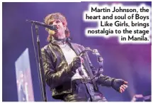  ?? ?? Martin Johnson, the heart and soul of Boys Like Girls, brings nostalgia to the stage in Manila.