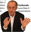  ??  ?? Furibondo Luca Zaia, il governator­e