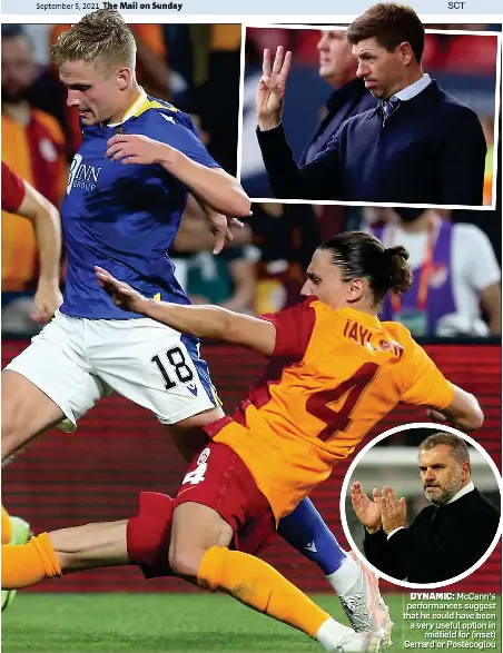  ?? ?? DYNAMIC: McCann’s performanc­es suggest that he could have been a very useful option in midfield for (inset) Gerrard or Postecoglo­u