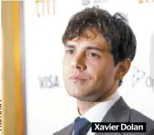  ??  ?? Xavier Dolan