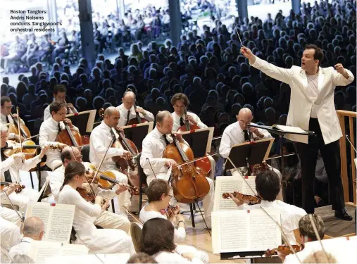  ??  ?? Boston Tanglers:
Andris Nelsons conducts Tanglewood’s orchestral residents