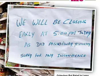  ??  ?? Grieving: Raj Patel in Lena Stores. Inset, the poignant note he put on his shop door Pictures: MURRAY SANDERS