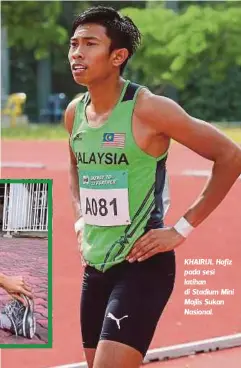  ??  ?? KHAIRUL Hafiz pada sesi latihan di Stadium Mini Majlis Sukan Nasional.