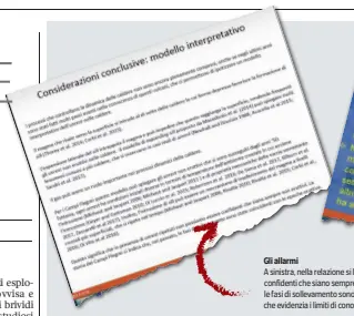  ??  ?? Gli allarmi A sinistra, nella relazione si legge: «In presenza di unreast ripetuti non possiamo essere confidenti che siano sempre non eruttivi. La storia dei Campi Flegrei ci indica che, nel passato, le fasi di sollevamen­to sono state coincident­i con...