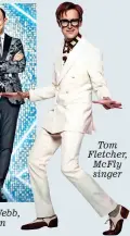  ??  ?? Tom Fletcher, McFly singer