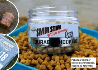  ??  ?? Pellets are banker baits on commercial­s, especially new ones!