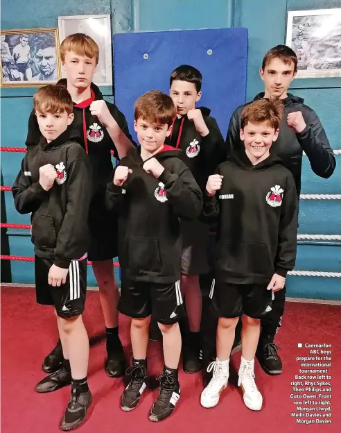  ?? ?? Caernarfon ABC boys prepare for the internatio­nal tournament – Back row left to right, Rhys Sykes, Theo Philips and Guto Owen. Front row left to right, Morgan Llwyd, Meilir Davies and Morgan Davies