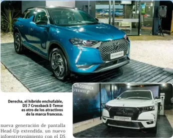  ?? ?? Derecha, el híbrido enchufable, DS 7 Crossback E-Tense es otro de los atractivos de la marca francesa.