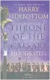  ??  ?? Blood And Steel: Throne Of The Caesars by Harry Sidebottom Harper 419pp Available at Asia Books and leading bookshops 375 baht