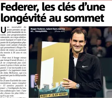  ?? (Photo AFP) ?? Roger Federer, talent hors norme et... inoxydable.