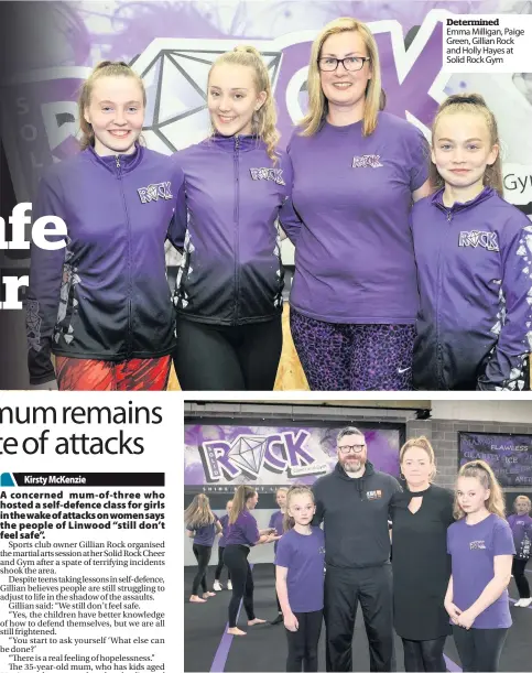  ??  ?? Self defence Determined Emma Milligan, Paige Green, Gillian Rock and Holly Hayes at Solid Rock Gym Anne-Marie David and daughters Hollie and Kate with instructor Neil Patrick Tracey