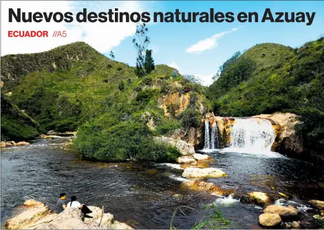  ?? Lineida castillo / el comercio ?? •
La cascada de El Rodeo es uno de los atractivos del cantón Oña, en el sur de Azuay. Más turistas la visitan ahora.