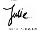  ?? Julie Yim | ACTING EDITOR | ??