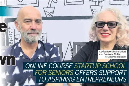  ?? STARTUP FOR SENIORS ?? Co-founders Mark Elliott and Suzanne Noble