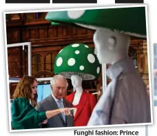  ?? ?? Funghi fashion: Prince Charles and Stella McCartney