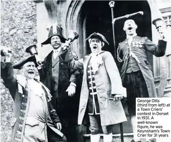  ??  ?? George Ollis (third from left) at a Town Criers’ contest in Dorset in 1931. A well-known figure, he was Keynsham’s Town Crier for 31 years