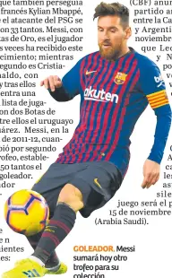  ??  ?? GOLEADOR. Messi sumará hoy otro trofeo para su colección.