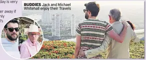  ??  ?? BUDDIES Jack and Michael Whitehall enjoy their Travels