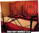  ??  ?? BED NOT BORED