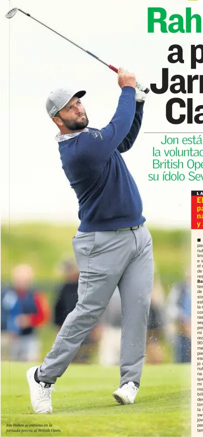  ??  ?? Jon Rahm se entrena en la jornada previa al British Open.