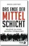  ??  ?? Daniel Goffart: „Das Ende der Mittelschi­cht. Abschied von einem Erfolgsmod­ell“berlin Verlag. 400 Seiten. 22,70 Euro.