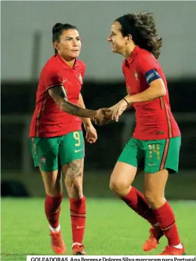  ?? ?? GOLEADORAS. Ana Borges e Dolores Silva marcaram para Portugal