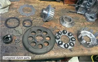  ??  ?? Competed clutch parts.