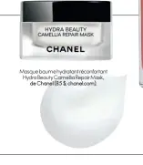  ??  ?? Masque baume hydratant réconforta­nt Hydra Beauty Camellia Repair Mask, de Chanel (85 $; chanel.com).