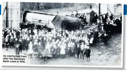  ??  ?? An overturned tram after the Bensham Bank crash in 1916