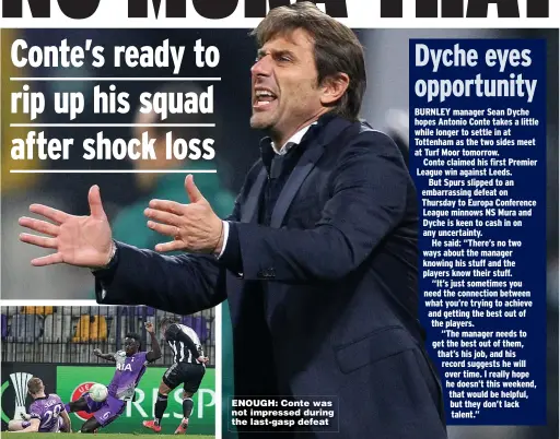  ?? ?? ENOUGH: Conte was not impressed during the last-gasp defeat