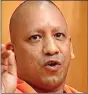  ??  ?? Yogi Adityanath