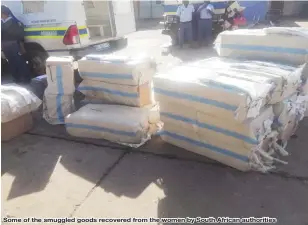  ??  ?? Some of the smuggled goods recovered from the women by South African authoritie­s