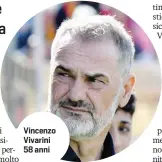  ?? ?? Vincenzo Vivarini 58 anni